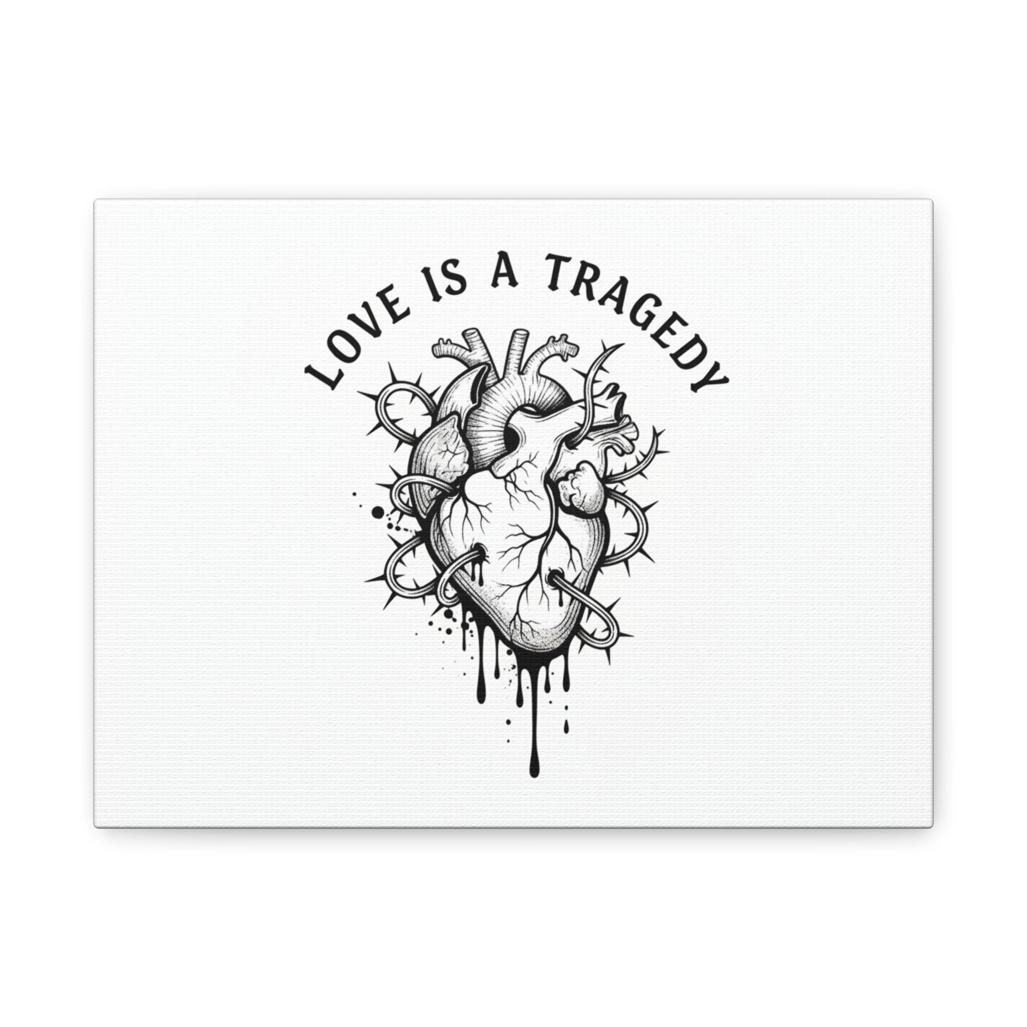 Love Is a Tragedy Art Print | Matte Canvas, Stretched, Dark Romance