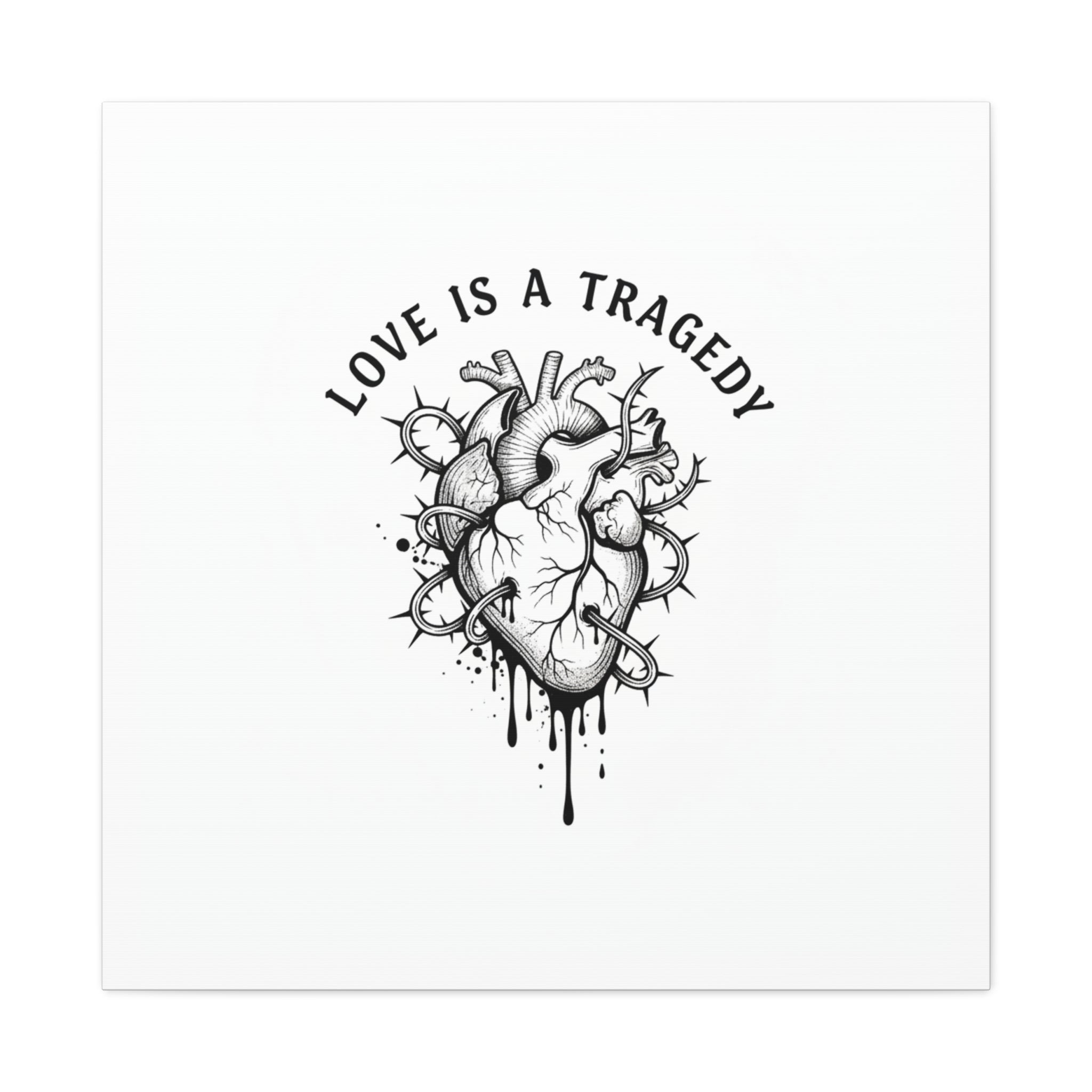 Love Is a Tragedy Art Print | Matte Canvas, Stretched, Dark Romance