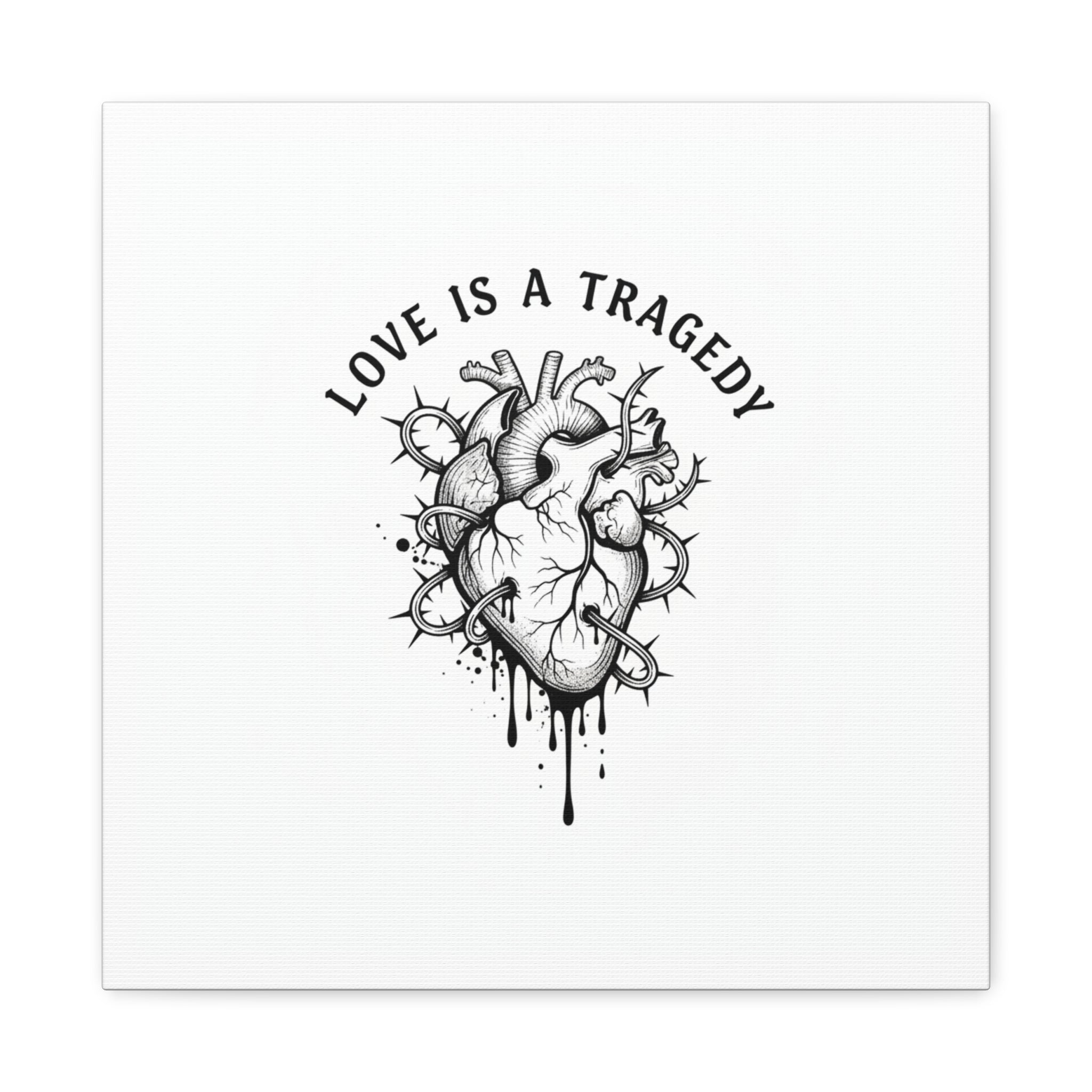 Love Is a Tragedy Art Print | Matte Canvas, Stretched, Dark Romance