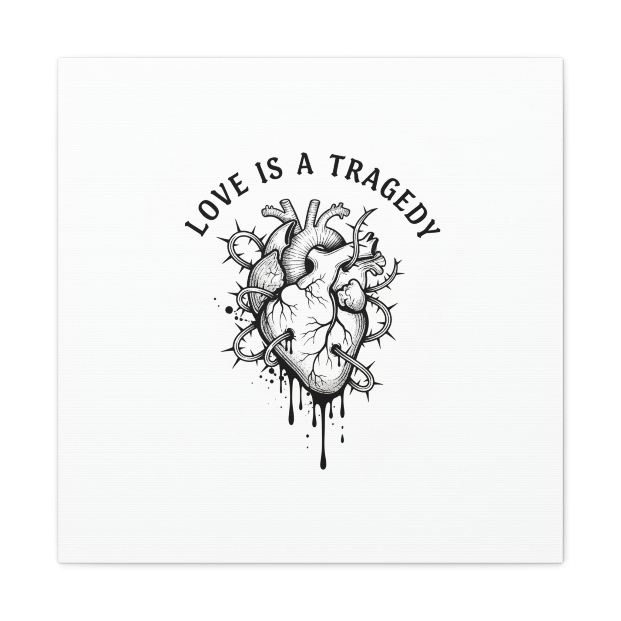 Love Is a Tragedy Art Print | Matte Canvas, Stretched, Dark Romance