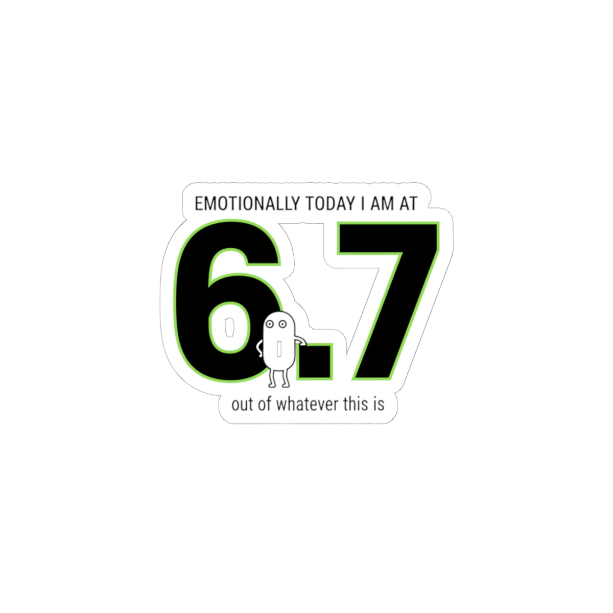 6.7 Meme Sticker | absurdist humor, random number meme kiss-cut sticker