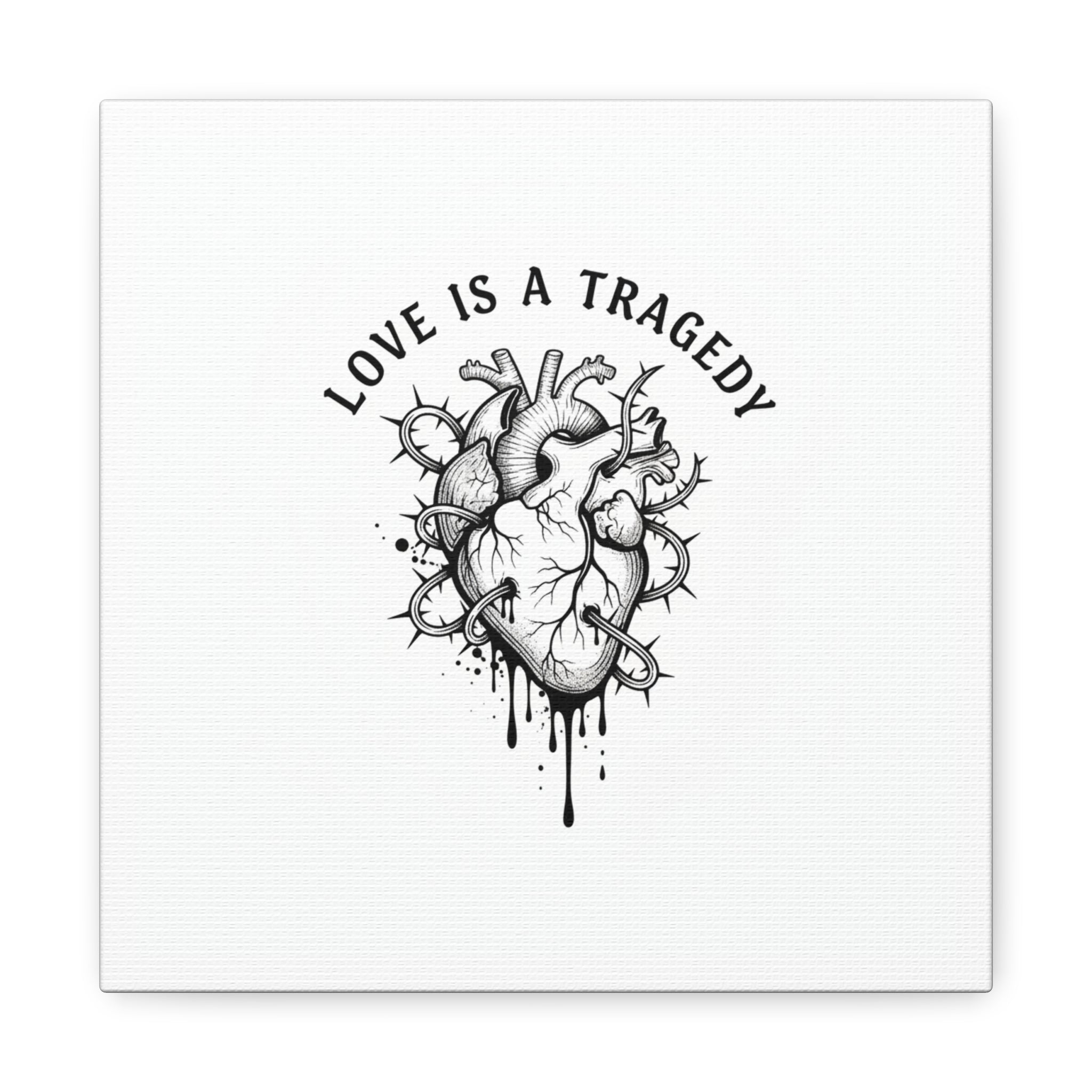 Love Is a Tragedy Art Print | Matte Canvas, Stretched, Dark Romance