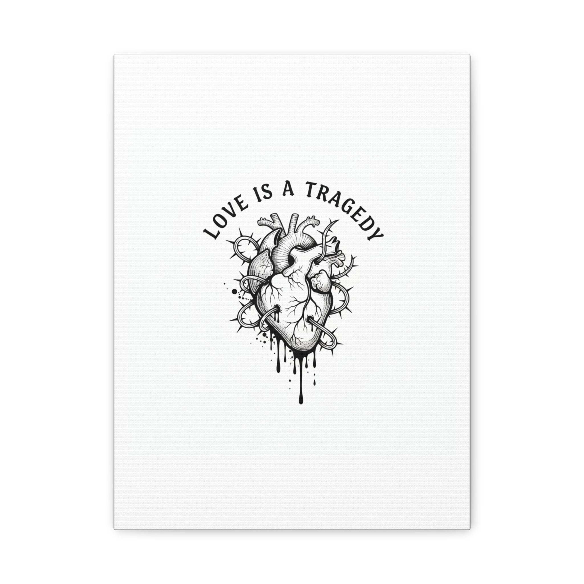 Love Is a Tragedy Art Print | Matte Canvas, Stretched, Dark Romance