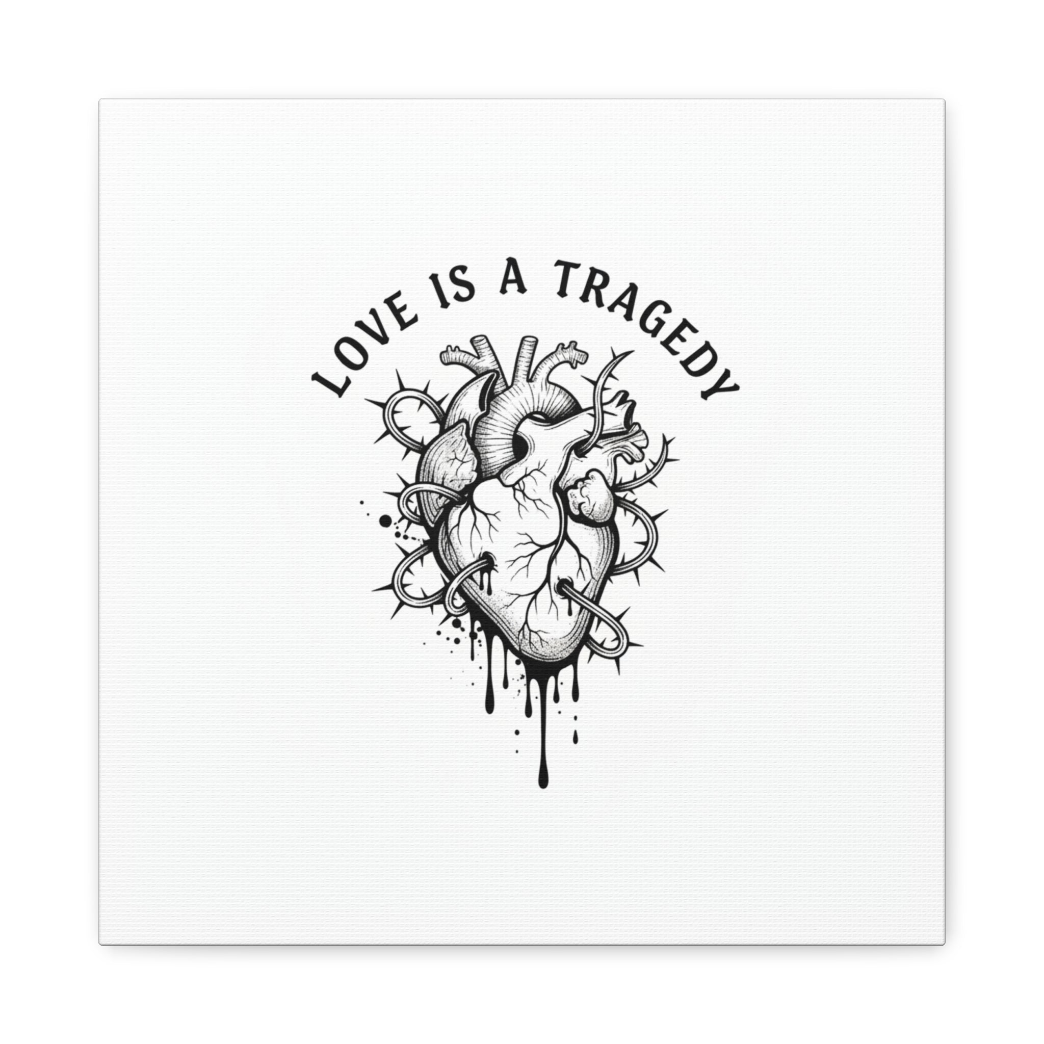 Love Is a Tragedy Art Print | Matte Canvas, Stretched, Dark Romance
