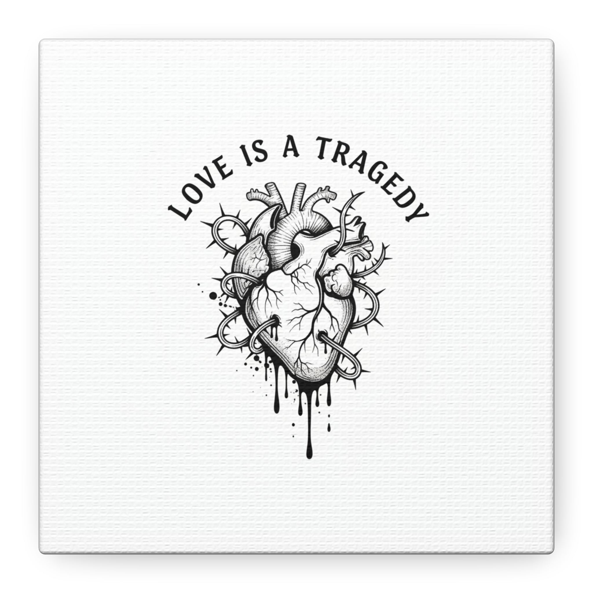 Love Is a Tragedy Art Print | Matte Canvas, Stretched, Dark Romance