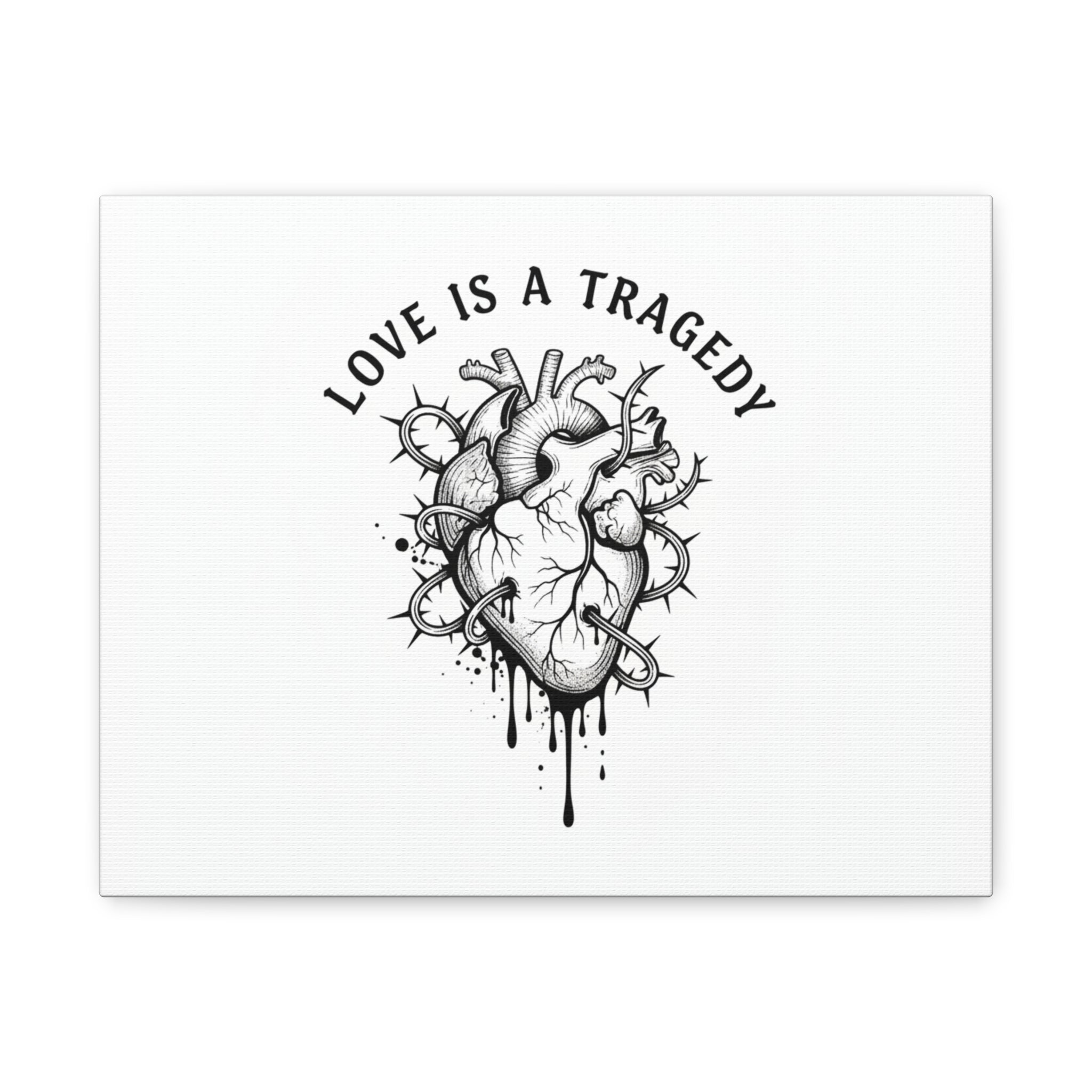 Love Is a Tragedy Art Print | Matte Canvas, Stretched, Dark Romance