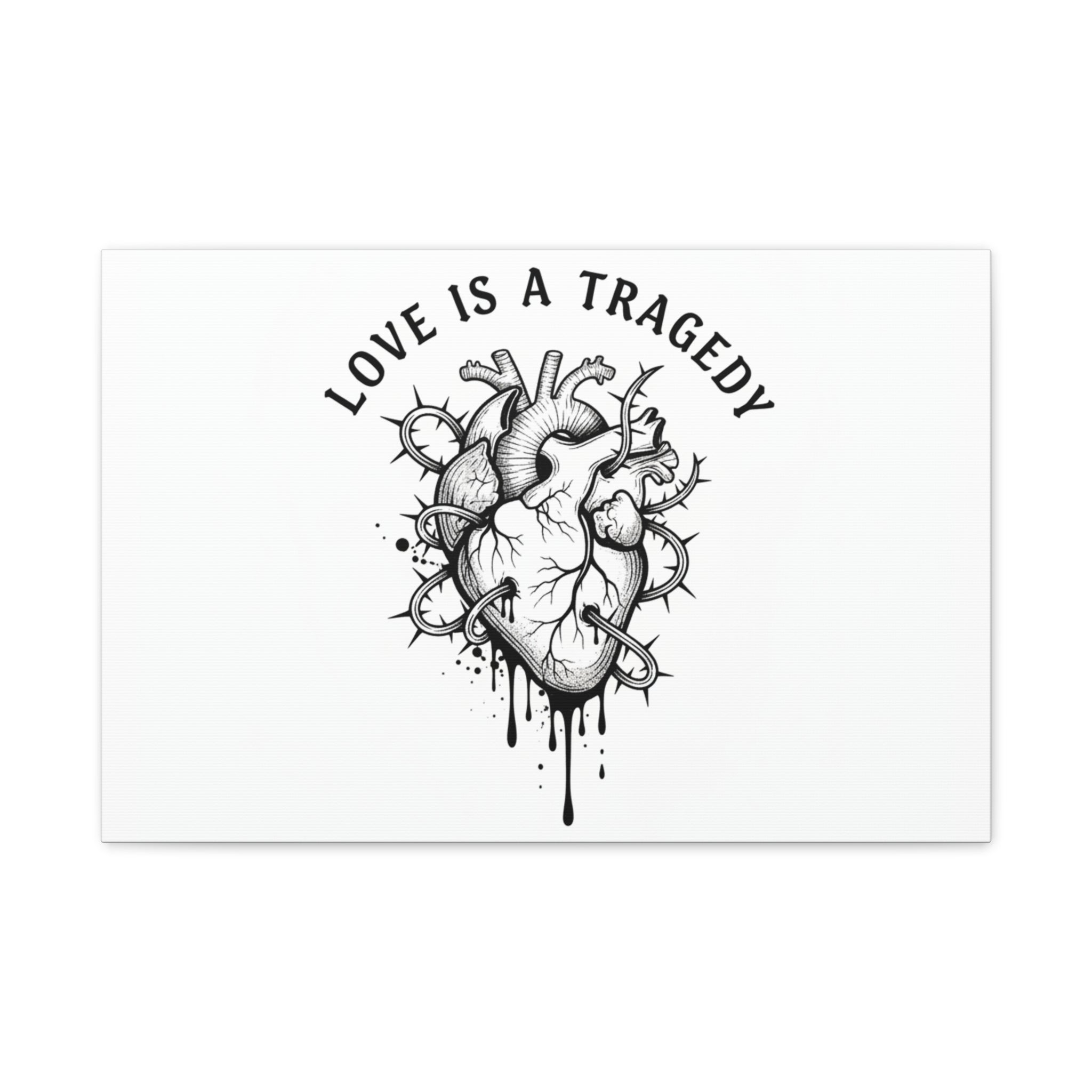 Love Is a Tragedy Art Print | Matte Canvas, Stretched, Dark Romance